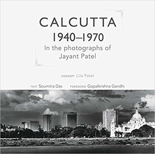 Calcutta 1940-1970, In the Photographs of Jayant Patel; Rs 1495, 223pp; Niyogi Books. Calcutta 1940-1970, In the Photographs of Jayant Patel; Rs 1495, 223pp; Niyogi Books.
