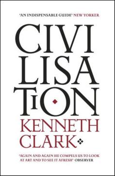 Civilisation, Kenneth Clark, 302pp, Rs 499, Hachette. Civilisation, Kenneth Clark, 302pp, Rs 499, Hachette.