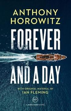 Forever and a Day is the second James Bond novel by Anthony Horowitz. Forever and a Day is the second James Bond novel by Anthony Horowitz.