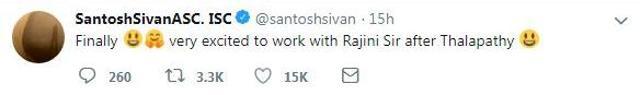 Santosh Sivan tweeted on Sunday to share the news about his film with Rajinikanth.