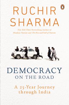 Democracy on the Road, by Ruchir Sharma, chronicles the author’s two decades of chasing elections from the nation’s southernmost tip at Kanyakumari to the northern reaches of Punjab. Democracy on the Road, by Ruchir Sharma, chronicles the author’s two decades of chasing elections from the nation’s southernmost tip at Kanyakumari to the northern reaches of Punjab.
