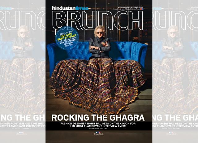 Designer Rohit Bal in a ghagra on the cover of HT Brunch dated September 10, 2017 Designer Rohit Bal in a ghagra on the cover of HT Brunch dated September 10, 2017