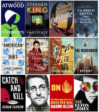 This combination of photos shows cover images from anticipated releases, top from left, "The Testaments," by Margaret Atwood, "The Institute," by Stephen King, "Quichotte," by Salman Rushdie and "The Water Dancer," by Ta-Nehisi Coates, center row from left, "American Dirt," a novel by Jeanine Cummins, "The Dutch House" by Ann Patchett, "Find Me," by Andre Aciman and "The Warehouse," by Rob Hart and bottom row from left, "Catch and Kill: Lies, Spies, and a Conspiracy to Protect Predators," by Ronan Farrow, "Permanent Record," a memoir by Edward Snowden, "On Fire: The (Burning) Case for a Green New Deal " by Naomi Klein and "Me," a memoir by Elton John. (AP Photo) (AP) This combination of photos shows cover images from anticipated releases, top from left, "The Testaments," by Margaret Atwood, "The Institute," by Stephen King, "Quichotte," by Salman Rushdie and "The Water Dancer," by Ta-Nehisi Coates, center row from left, "American Dirt," a novel by Jeanine Cummins, "The Dutch House" by Ann Patchett, "Find Me," by Andre Aciman and "The Warehouse," by Rob Hart and bottom row from left, "Catch and Kill: Lies, Spies, and a Conspiracy to Protect Predators," by Ronan Farrow, "Permanent Record," a memoir by Edward Snowden, "On Fire: The (Burning) Case for a Green New Deal " by Naomi Klein and "Me," a memoir by Elton John. (AP Photo) (AP)
