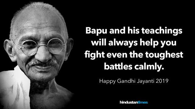Gandhi Jayanti 2019 10 Inspiring Quotes By Bapu Hindustan Times