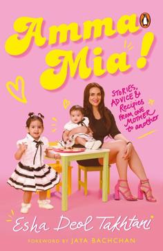 Esha’s debut book, Amma Mia Esha’s debut book, Amma Mia