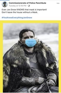 The image posted by Panchkula police on Facebook accompanied by: “Even Jon Snow knows that the mask is important! Don’t leave the house without a mask. #YouKnowEverythingJonSnow.” (Facebook/cppanchkula)