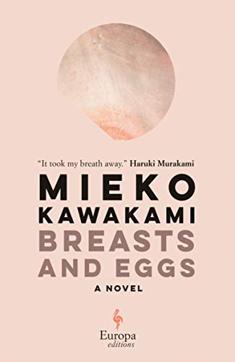 Translated from the Japanese by Sam Bett and David Boyd; 432pp; Europa Editions Translated from the Japanese by Sam Bett and David Boyd; 432pp; Europa Editions