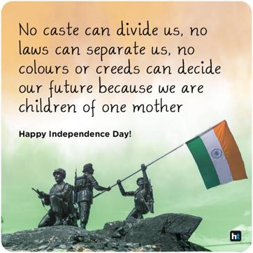 Happy Independence Day Top Quotes And Wishes To Share With Friends And Family On 74th Independence Day Hindustan Times
