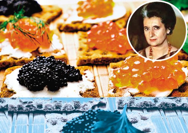 Caviar, brought by the Indian ambassador to Moscow, was served at a dinner in Prime Minister Indira Gandhi’s (inset) house