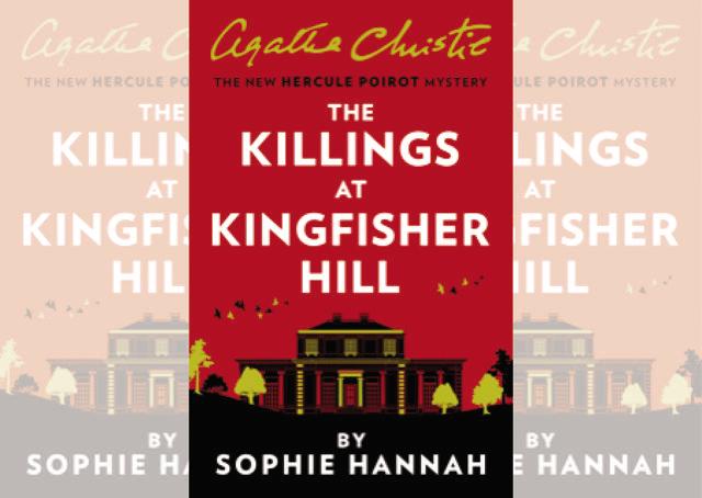 Sophie’s latest novel The Killings at Kingfisher Hill with Agatha Christie’s star Hercule Poirot Sophie’s latest novel The Killings at Kingfisher Hill with Agatha Christie’s star Hercule Poirot