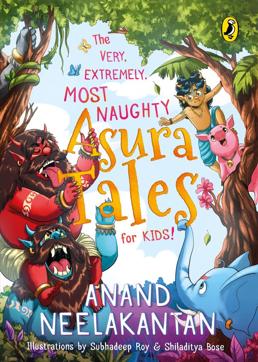 Anand Neelakantan’s debut work for children is a tale of asura twins, Kundakka and Mandakka. Anand Neelakantan’s debut work for children is a tale of asura twins, Kundakka and Mandakka.