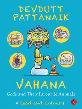 Vahana is Devdutt Pattanaik’s tenth book for children. Vahana is Devdutt Pattanaik’s tenth book for children.