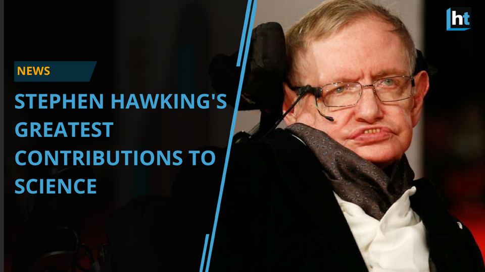 Stephen Hawkings Greatest Contributions To Science Hindustan Times 0542