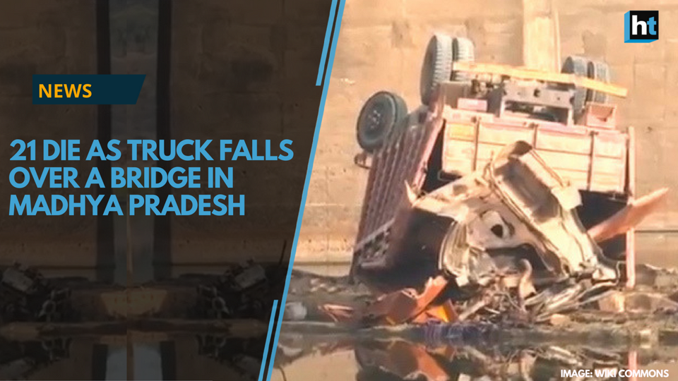 21 die as truck falls over a bridge in Madhya Pradesh | Hindustan Times
