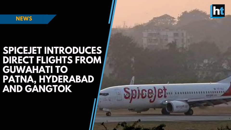 SpiceJet introduces direct flights from Guwahati to Patna, Hyderabad