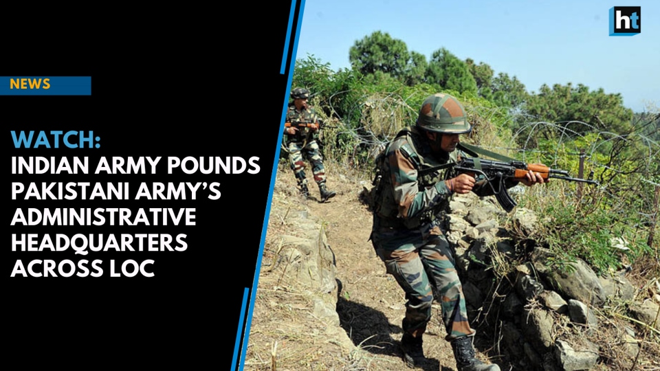 Indian Army pounds Pakistani army’s administrative headquarters across ...