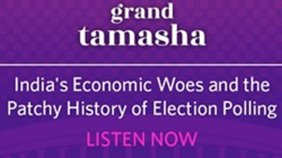 Podcast: India’s economic woes and the patchy history of election polling