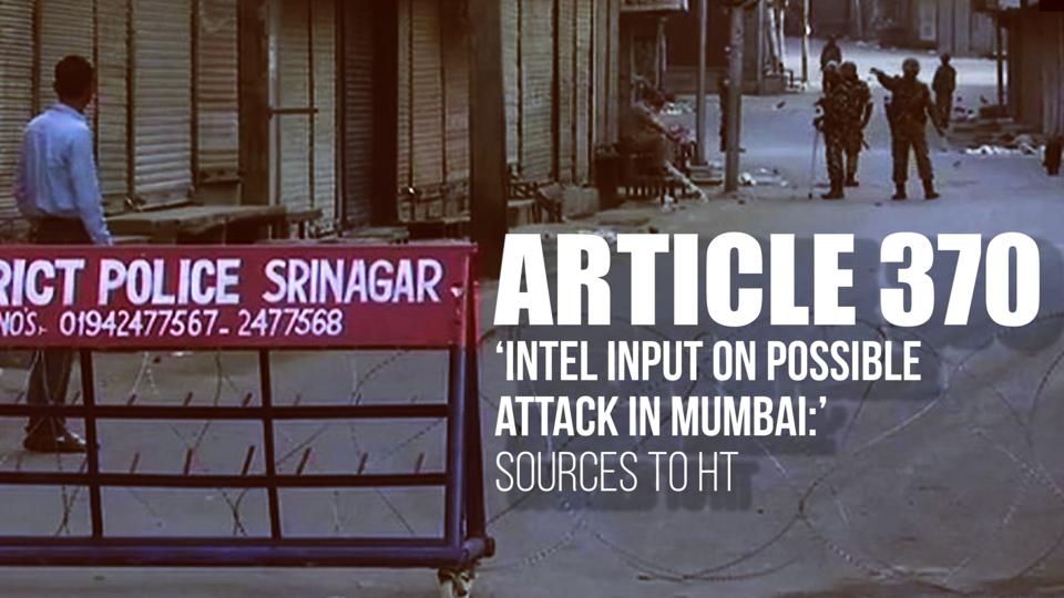 Article 370 I Intel Input On Possible Attack In Mumbai Sources To Ht Hindustan Times