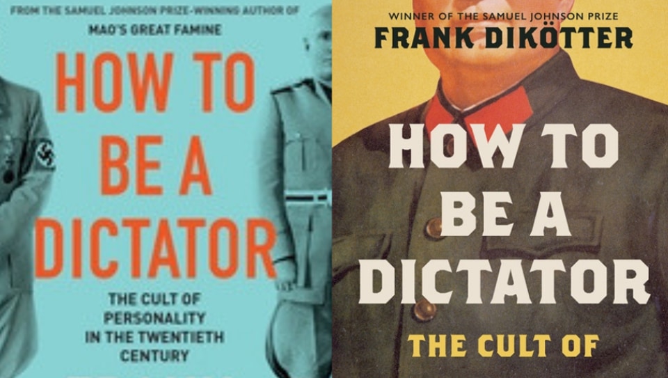 Frank Dikotter’s How to Be a Dictator unravels the mind of a dictator