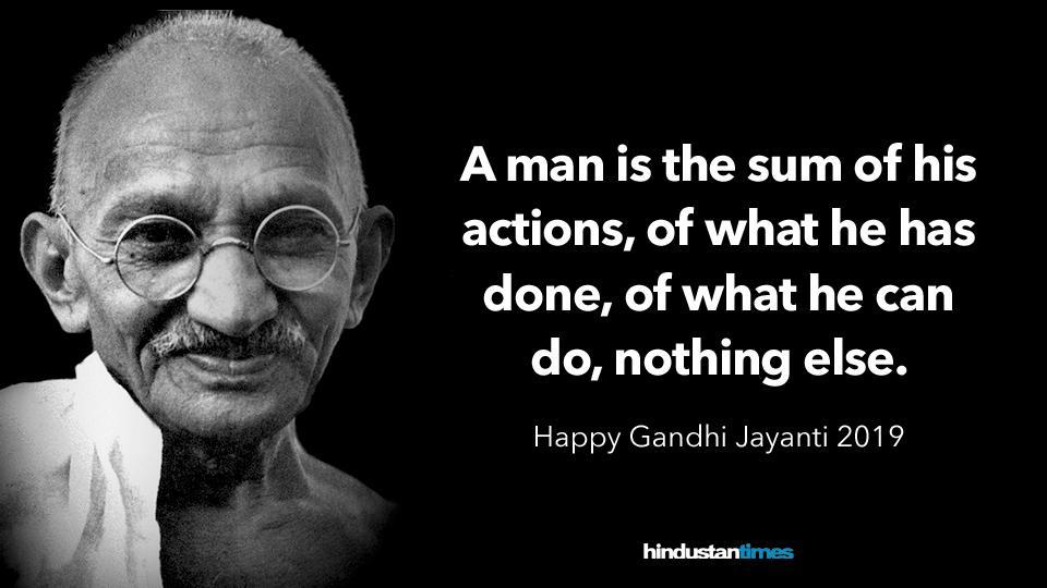 Gandhi Jayanti 2019: 10 inspiring quotes by Bapu - Hindustan Times