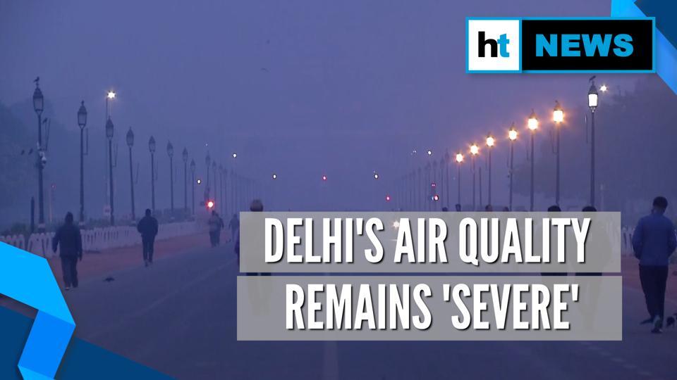 No Respite For Delhiites As Air Quality Remains Severe | Hindustan Times