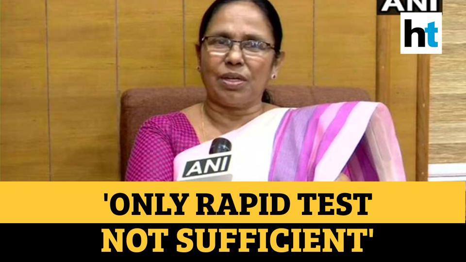 Only Rapid Test? Kerala Health Minister lists pros and cons for COVID ...