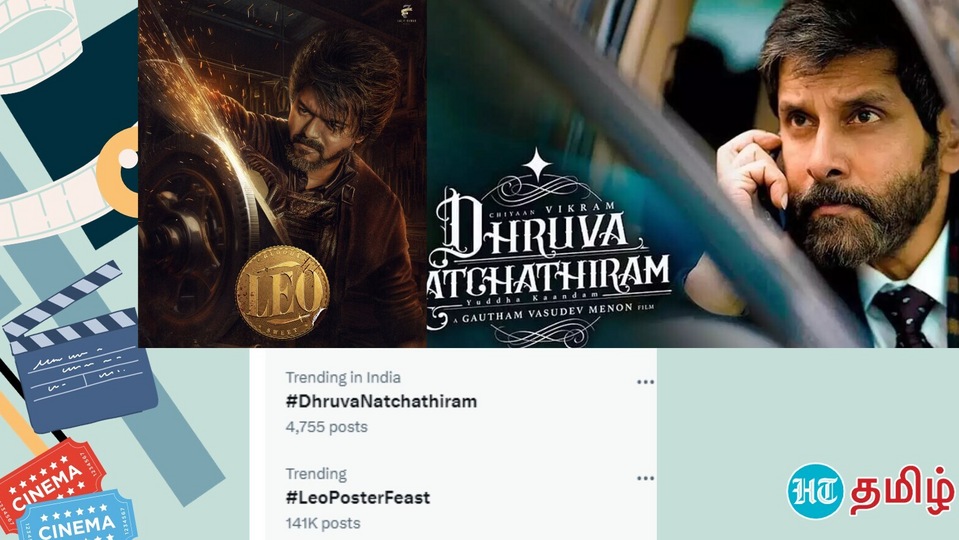 Leo and Dhuruva Natchathiram டிரெண்டிங்கில் லியோ, துருவ நட்சத்திரம்