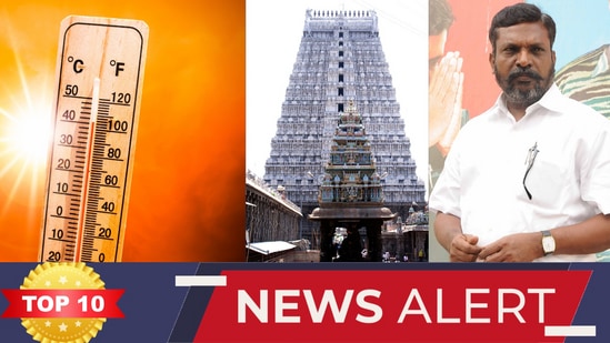 TOP 10 NEWS: தமிழகத்தில் சதம் அடித்த வெயில் முதல் சிறப்பு பேருந்துகள் இயக்கம் வரை! இன்றைய டாப் 10 நியூஸ்!