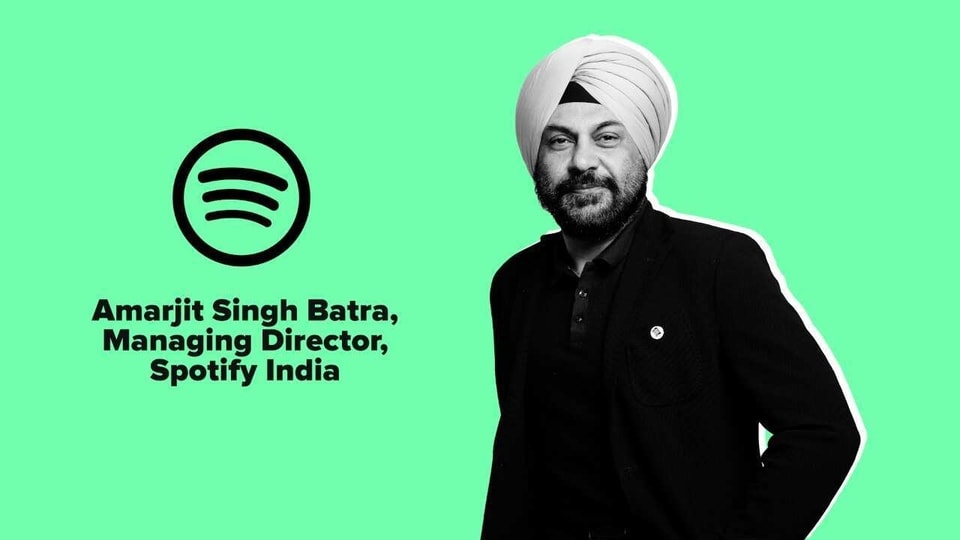 Interview with Amarjit Singh Batra, Managing Director, Spotify India.