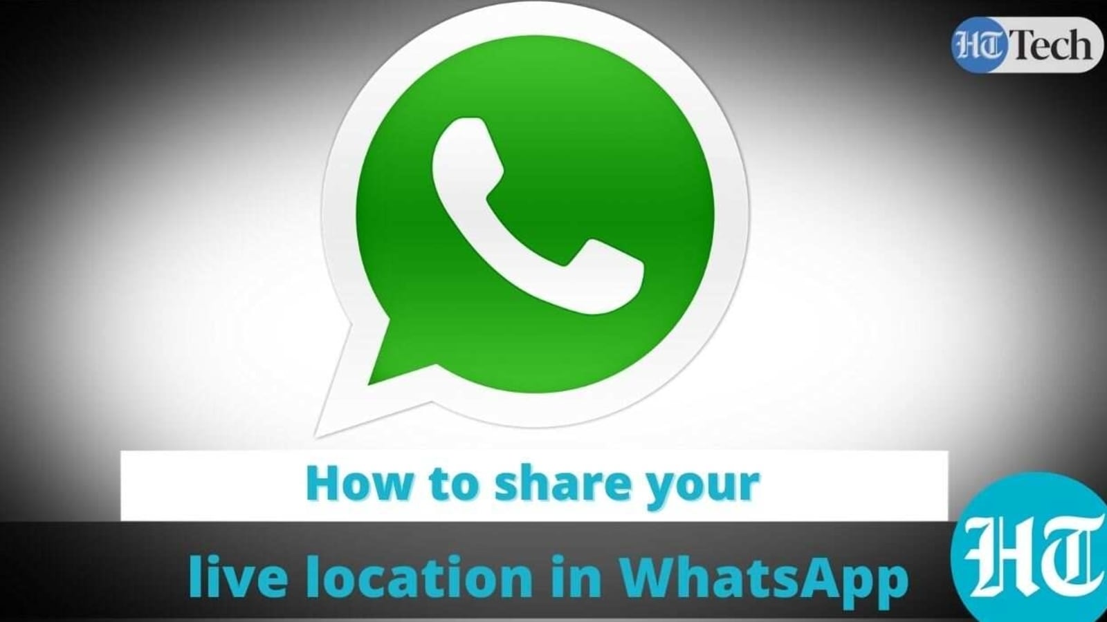 how-to-share-your-live-location-in-whatsapp-ht-tech