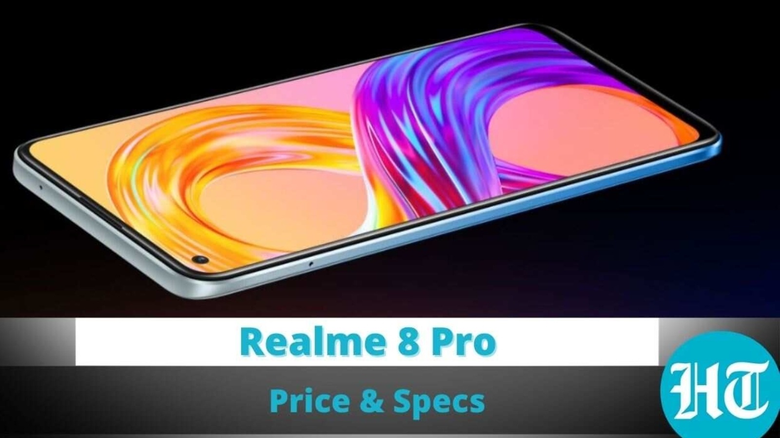 Realme 8 Pro: Price & Specs | HT Tech