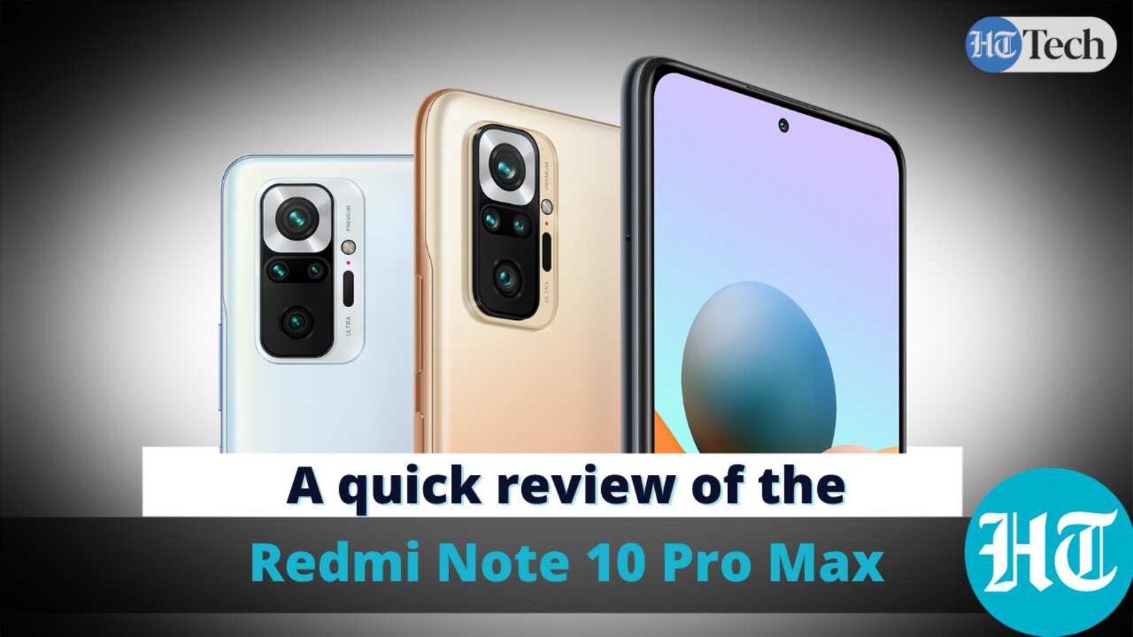 Redmi Note 10 Pro Max review | HT Tech