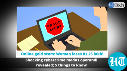 Online gold scam: Woman loses  <span class='webrupee'>₹</span>25 lakh! Shocking cybercrime modus operandi revealed; 5 things to know