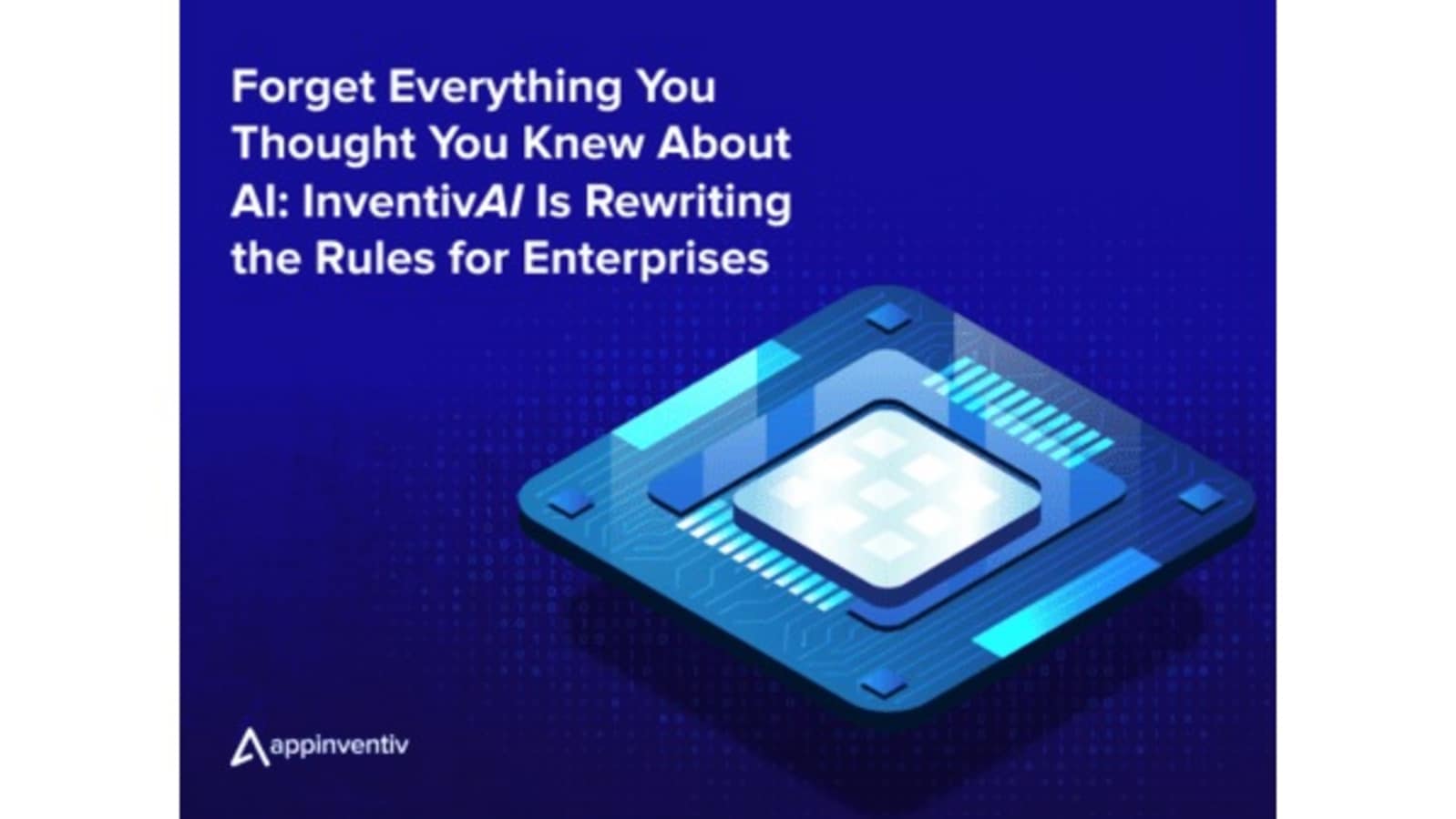 Everything You Thought You Knew About AI Inventiv AI Is