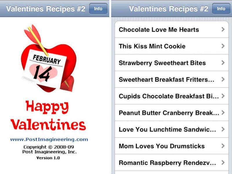 Valentine's Recipes #2: If you're going for a romantic evening in, there's no better app than Valetines Recipes 2. It's not the best presented app, but its the easiest one-stop shop for valentines meals. Valentine's Recipes #2: If you're going for a romantic evening in, there's no better app than Valetines Recipes 2. It's not the best presented app, but its the easiest one-stop shop for valentines meals.