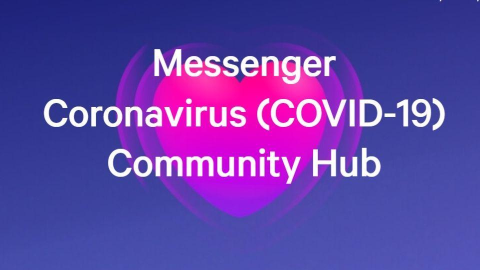 Facebook launches a coronavirus community hub for Messenger users.
